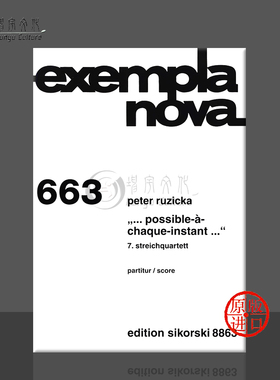 鲁策施卡 随时可以 第七弦乐四重奏曲 总谱 思考斯基原版乐谱 Ruzicka Possible a Chaque Instant for String Quartet SIK8863
