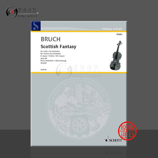 乐谱书 Major 降E大调 Bruch 朔特原版 小提琴和钢琴 Violin Flat Scottish Piano 布鲁赫 Op46 苏格兰幻想曲 VLB83 Fantasy