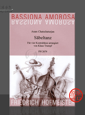 哈恰图良 马刀舞曲 四把低音提琴 德国霍夫曼斯特 原版乐谱书 Chatschaturjan Aram Sabre Dance for 4 Double Basses FH2676