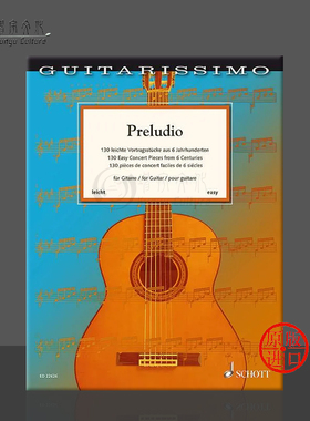 前奏曲 选自6个世纪130首浅易吉他音乐会作品 朔特乐谱书 Preludio Easy Concert Pieces from 6 Centuries for Guitar ED22626