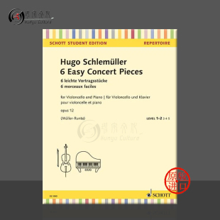 Pieces 大提琴浅易音乐作品 附钢伴 op12 什雷缪勒 乐谱书 Concert cello Easy 6首 Hugo Schlemuell SE1005 piano 朔特原版 雨果