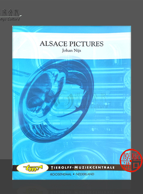 约翰奈斯 阿尔萨斯画卷 管乐团合奏谱 Tierolff原版乐谱书 Johan Nijs Alsace Pictures Concert Band 652001HA