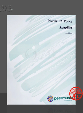 曼努埃尔 庞塞 小星星 钢琴独奏 Peermusic原版进口乐谱书 Manuel Ponce Estrellita for Piano Solo HL00227426
