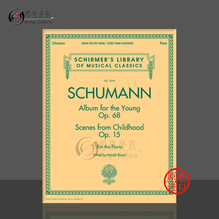 Scenes 希尔默原版 Schumann 钢琴独奏 the from Young Childhood 青少年曲集Op68和童年情景Op15 for 乐谱书 舒曼 罗伯特 Album