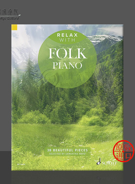 轻松系列 民间钢琴曲 三十八首优美钢琴曲 德国朔特原版进口乐谱书 Relax with Folk Piano 38 Beautiful Pieces ED13852