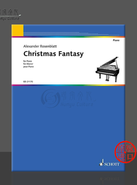 罗森布拉特 圣诞幻想曲 钢琴独奏 德国朔特 原版进口乐谱书 Rosenblatt Alexander Christmas Fantasy piano ED21170