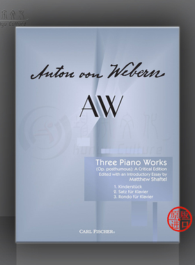 韦伯恩 三首钢琴作品 Carl Fischer 费舍尔原版乐谱书 Anton Webern Three Piano Works op posth PL1036