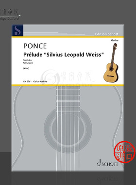 庞赛 魏斯前奏曲 吉他独奏 德国朔特原版进口乐谱书 Ponce Prelude Silvius Leopold Weiss for Guitar GA576