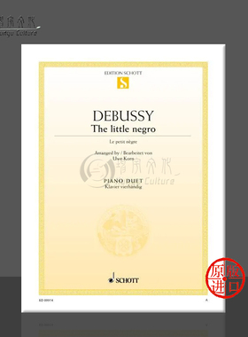 德彪西 小黑人 钢琴四手联弹 德国朔特原版进口乐谱书 Claude Debussy The Little Negro ED09914