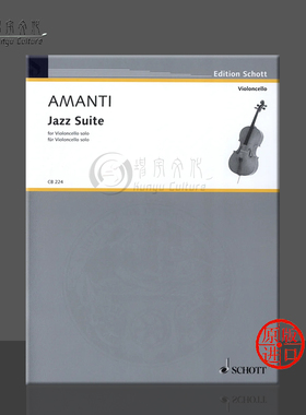 阿曼蒂 爵士组曲 大提琴独奏 德国朔特原版进口乐谱书 Amanti Lucio Franco Jazz Suite cello solo CB224