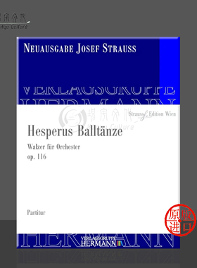 施特劳斯 黑泽佩鲁斯的舞会圆舞曲Op116 管弦乐队总谱 朔特乐谱Strauss Hesperus balltanze walzer for Orchestra VGH152-11