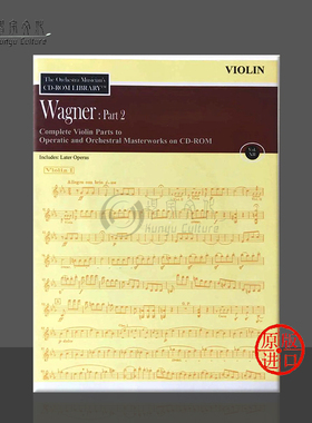 瓦格纳 歌剧和管弦小提琴部分 卷二 CDROM 附在线音乐 音乐下载版 原版乐谱书 Complete Violin Parts to Operatic and Orchestral