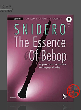 斯奈德罗 比博普爵士乐精选10首风格和语言的大练习曲 单簧管独奏 附在线音乐 朔特原版乐谱书 Snidero The Essense of ADV14115