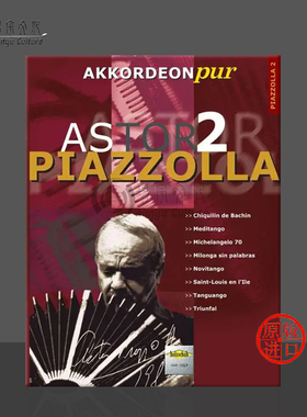 皮亚佐拉手风琴作品集卷二 原版进口乐谱书 Astor Piazzolla accordion Vol 2 VHR1817