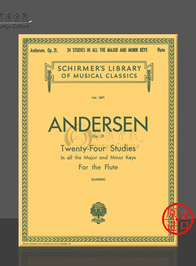 安德森 长笛练习曲二十四首 OP21 希尔默原版乐谱书 Andersen 24 Studies in All the Major and Minor Keys HL50260890