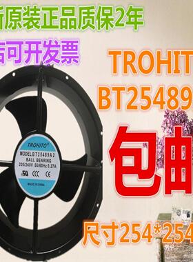 议价全新 TROHITO BT25489A2 220V-240V 0.27A 25489 大风量轴流
