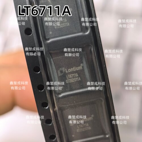全新原装 LT6711A 封装QFN-64 LONTIUM/龙迅 视频接口芯片 现货