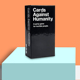 Against Humanity 北美休闲聚会 Cards 英文桌游成年 反人类卡牌