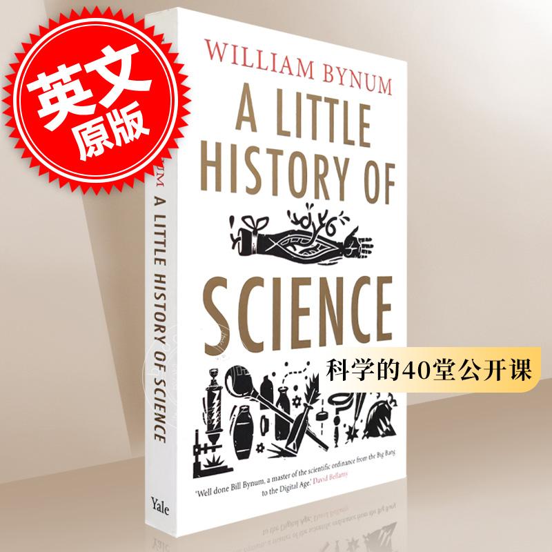 现货 科学的40堂公开课 耶鲁小历史系列 英文原版A Little History of Science 威廉·拜纳姆 科学小史世界科学发展史 历史入门 书籍/杂志/报纸 原版其它 原图主图