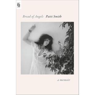Smith Angels 帕蒂史密斯回忆录 Bread 英文原版 Patti 朋克摇滚女诗人 只是孩子作者 天使之粮 现货