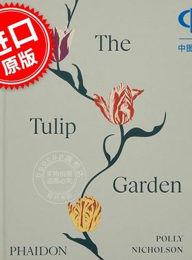 郁金香花园：种植和收集稀有和一年生品种 The Tulip Garden: Growing and Collecting Species  Rare and Annual Varieties