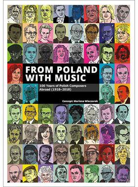 来自波兰的音乐：波兰作曲家在海外的百年历程 英文原版 艺术画册From Poland with Music: 100 Years of Polish Composers Abroad