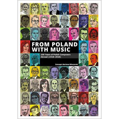 来自波兰的音乐：波兰作曲家在海外的百年历程 英文原版 艺术画册From Poland with Music: 100 Years of Polish Composers Abroad