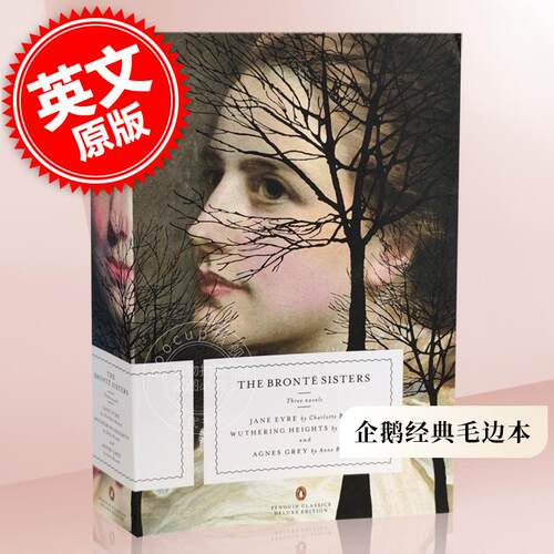 现货 勃朗特姐妹 呼啸山庄 简爱 艾格妮丝·格雷 企鹅经典豪华毛边本 英文原版 The Bronte Sisters Penguin Classics Deluxe Edit