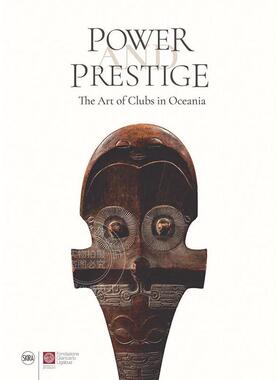 预售 权力与威望：大洋洲的棍棒艺术 大洋洲传统文化艺术 Steven Hooper 英文原版 Power and Prestige: The Art of Clubs in Ocea