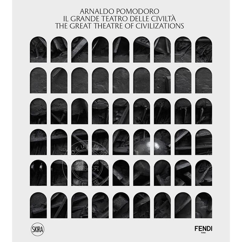 阿纳尔多?波莫多罗：文明的伟大剧场 艺术画集 SKIRA出版社 英文原版 Arnaldo Pomodoro: The Great Theatre of Civilizations