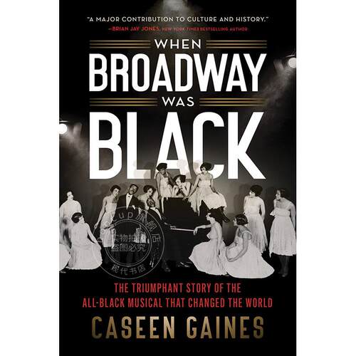 当百老汇是黑人 英文原版 When Broadway Was Black: The Triumphant Story of the All-Black Musical that Changed the World