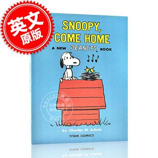 现货 史努比回家吧英文原版漫画Peanuts: Snoopy, Come Home Titan出版 美漫系列卡通连环画 查尔斯·舒尔茨