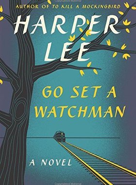 现货 Go Set a Watchman  A Novel 设立守望者 英文原版 [精装]