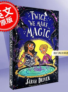 现货 我们两次缔造魔法 We Were Witches系列2 从前，我们是巫师作者 Sarah Driver 青少年读物 英文原版 Twice We Make Magic 9-1