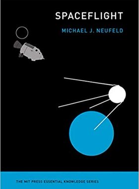 现货 航天科技 英文原版 Spaceflight: A Concise History (The MIT Press Essential Knowledge series) 麻省理工学术书