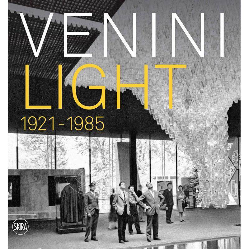 VENINI灯具1921–1985 装饰艺术 SKIRA出版社 英文原版 Venini Light: 1921–1985