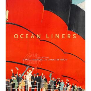 远洋客轮：魅力、速度与风格 英文原版 艺术画册 Ocean Liners: Glamour  Speed and Style
