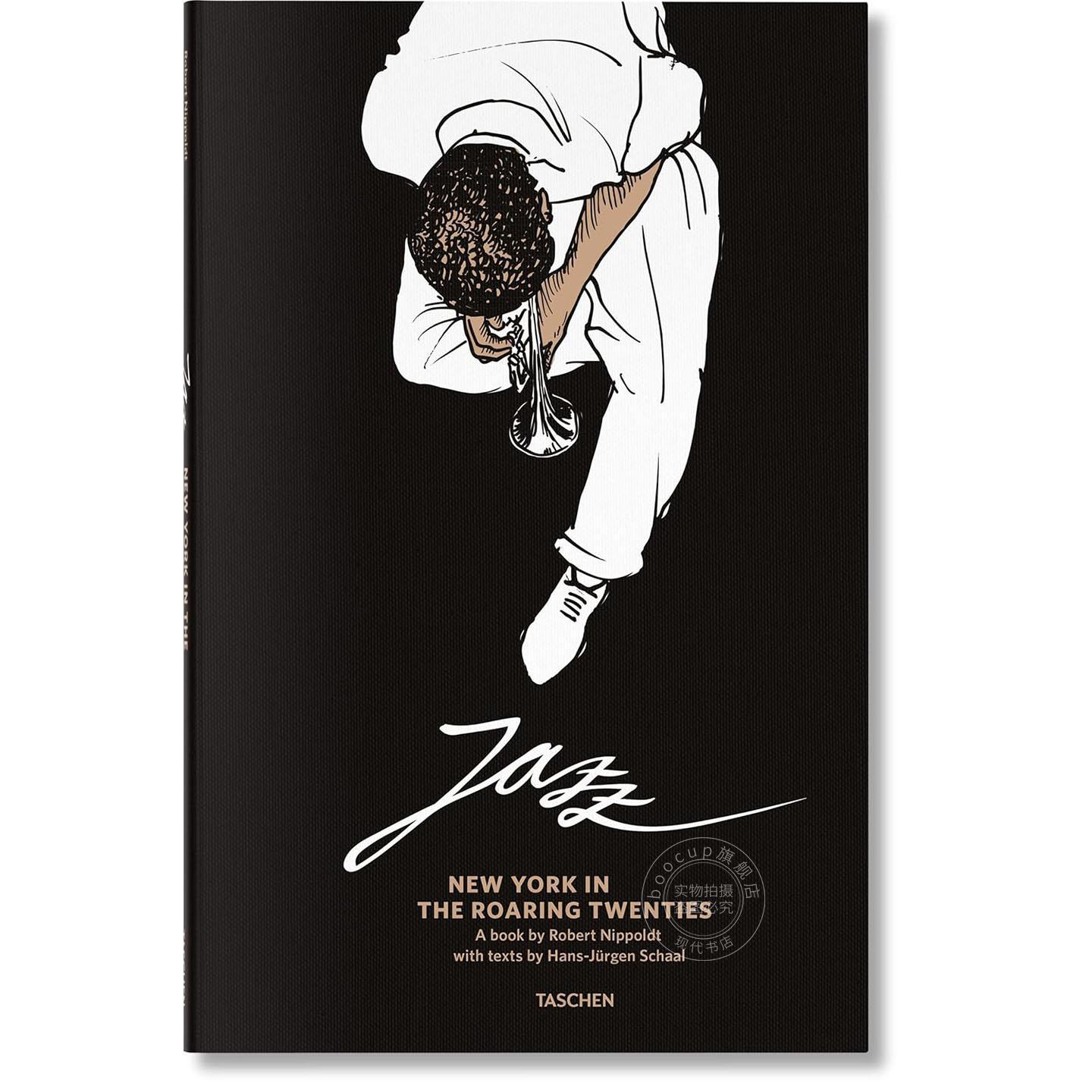 爵士乐:狂野的二十年代的纽约 音乐画册 TASCHEN出版社 英文原版 Jazz. New York in the Roaring Twenties 精装