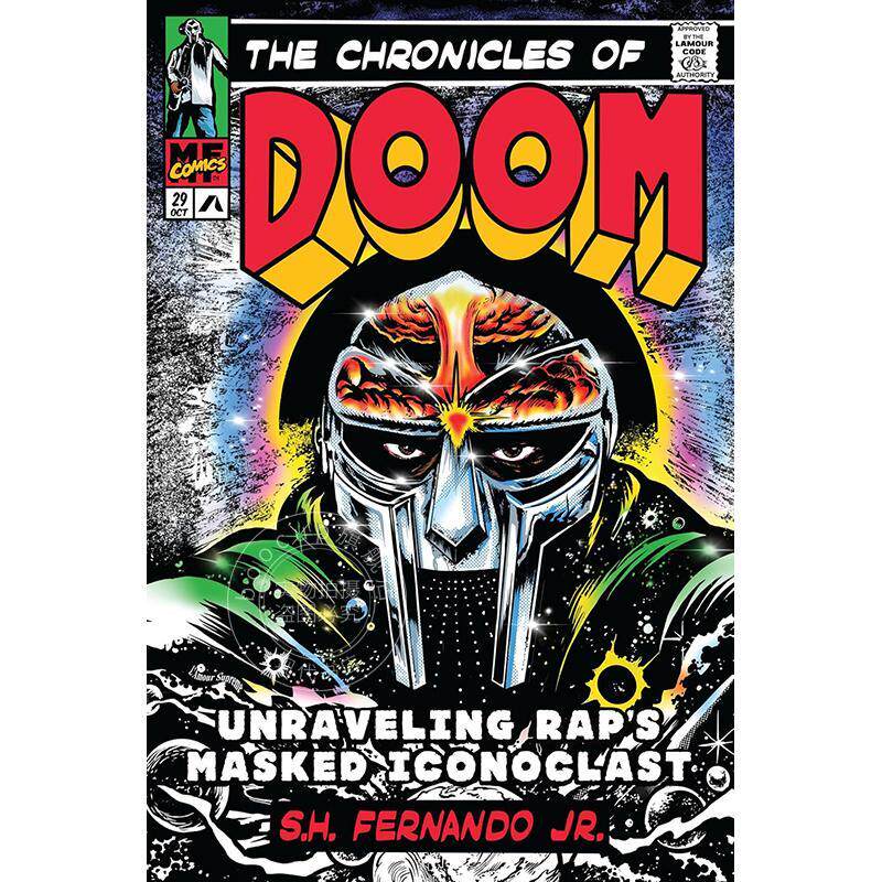DOOM 编年史：揭开说唱乐蒙面偶像破坏者的神秘面纱 英文原版 The Chronicles of DOOM: Unraveling Rap's Masked Iconoclast