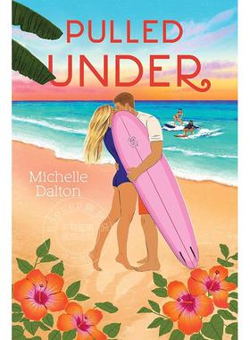 现货 被拉下水 Michelle Dalton 英文原版 Pulled Under  爱情小说