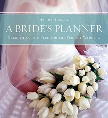 a brides planner : everything you need for the perfect wedding