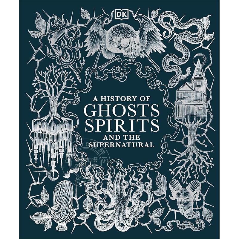 现货 鬼魂、灵魂和超自然的历史 DK出版社 英文原版 A History of Ghosts, Spirits and the Supernatural