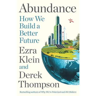 丰饶主义 Ezra Klein Derek Thompson 英文原版 Abundance