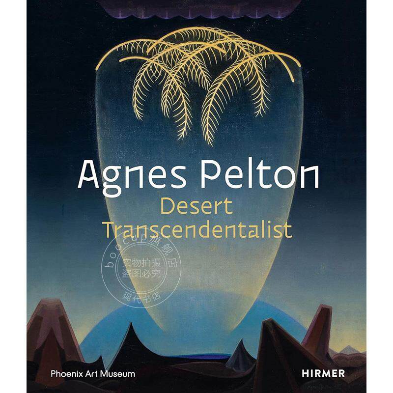 艾格尼丝·佩尔顿:沙漠超验主义者 现代艺术 Gilbert Vicario 英文原版 Agnes Pelton: Desert Transcendentalist