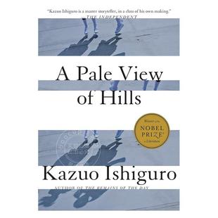 Hills 远山淡影 View 预售 2017年诺贝尔文学奖得主 长篇小说 Ishiguro 石黑一雄英文原版 外国当代小说书 Pale Kazuo