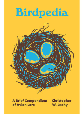 鸟类百科 鸟类知识简编 英文原本 Birdpedia: A Brief Compendium of Avian Lore