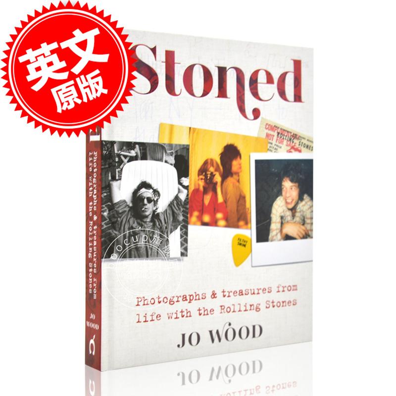 现货 滚石风云 英文原版 Stoned 滚石乐队生活中的照片和珍藏 滚石乐队幕后生活 从未曝光的照片 日记 纪念品 精装 Jo Wood