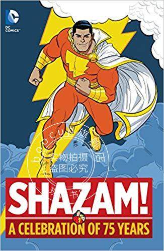 现货 雷霆沙赞：DC漫画英雄75***典 英文原版 Shazam!: A Celebration of 75 Years 精装 DC Comics by Bill Parker CC Beck