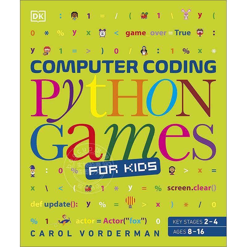 现货 儿童编程:用Python写游戏 儿童编程语言学习系列 DK出品 游戏代码教程 英文原版 Computer Coding Python Games for Kids