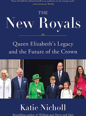 新皇室伊丽莎白的遗产与王室的未来 英文原版 The New Royals: Queen Elizabeth's Legacy and the Future of the Crown